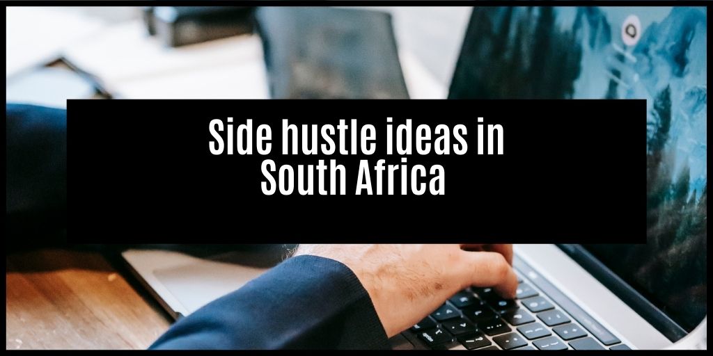 You are currently viewing Side hustle ideas in South Africa