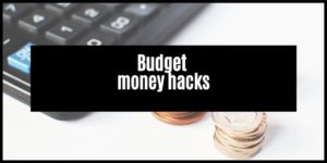 Read more about the article Mini money hacks for you and your budget