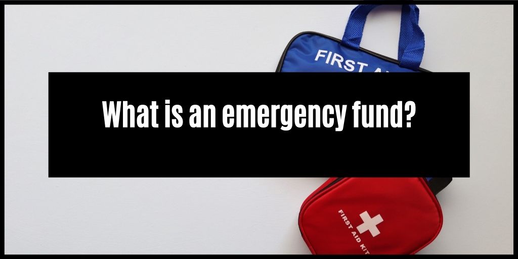You are currently viewing What is an emergency fund and why do I need it?