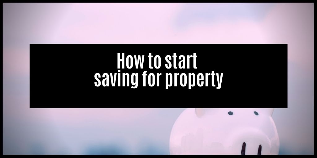 You are currently viewing Tips for saving for your first (investment) property