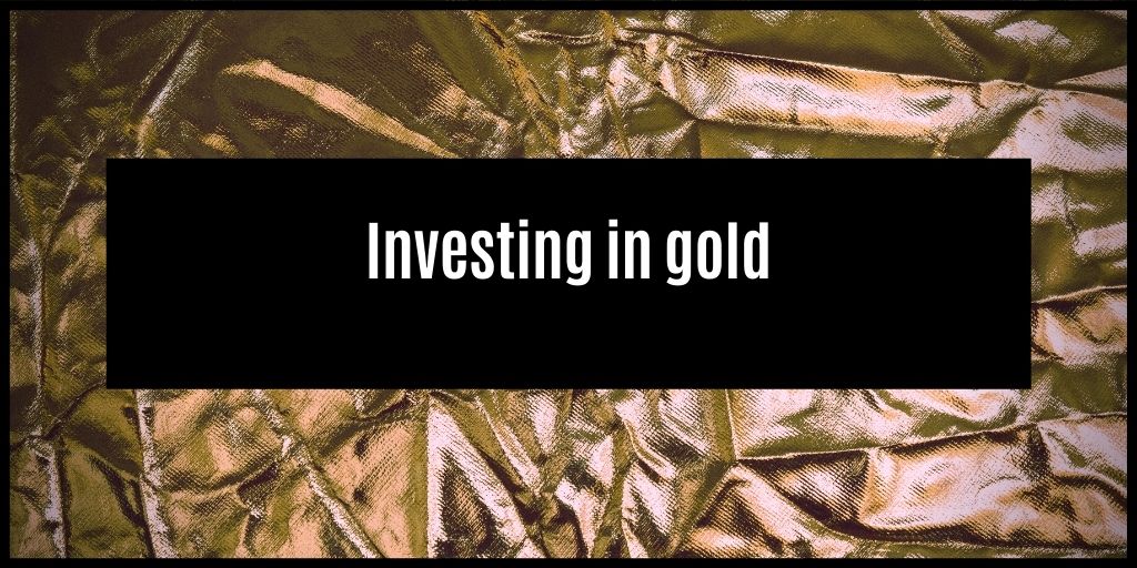 You are currently viewing Things you need to know when investing in gold