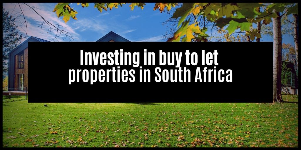 You are currently viewing Investing in Buy To Let Property in South Africa