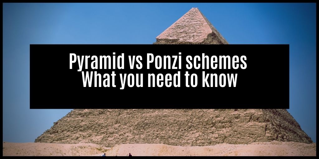 You are currently viewing What is the difference between a Ponzi and Pyramid Scheme?