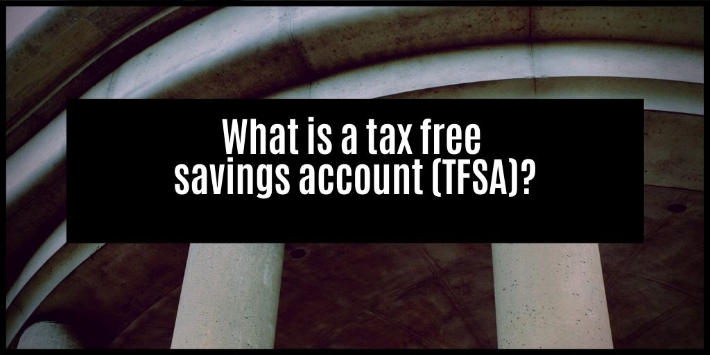 You are currently viewing The Tax free savings account (TFSA)