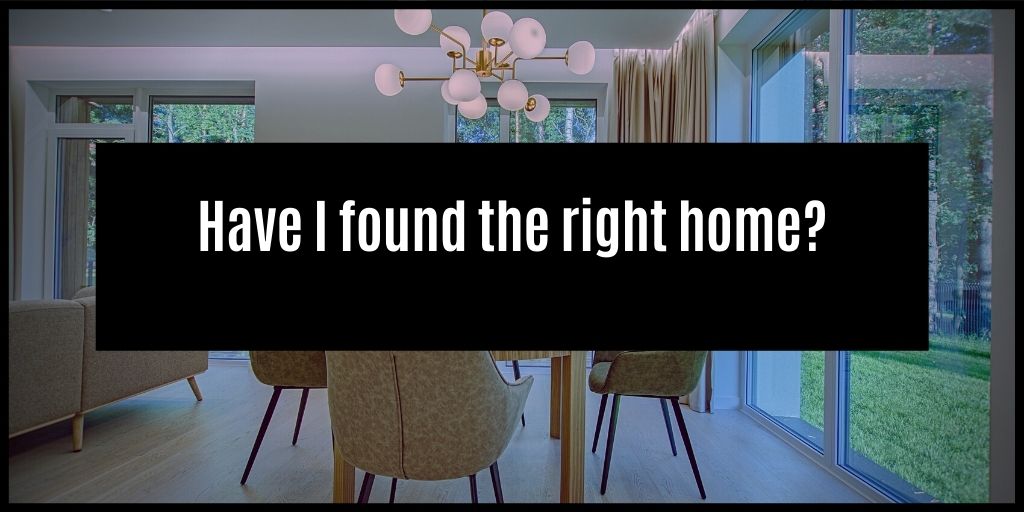 You are currently viewing How Do You Know If You Have Found The Right Home