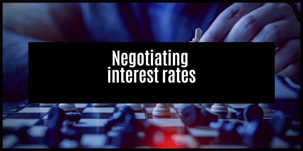 You are currently viewing How To Negotiate Interest Rates Before And During The Loan Period