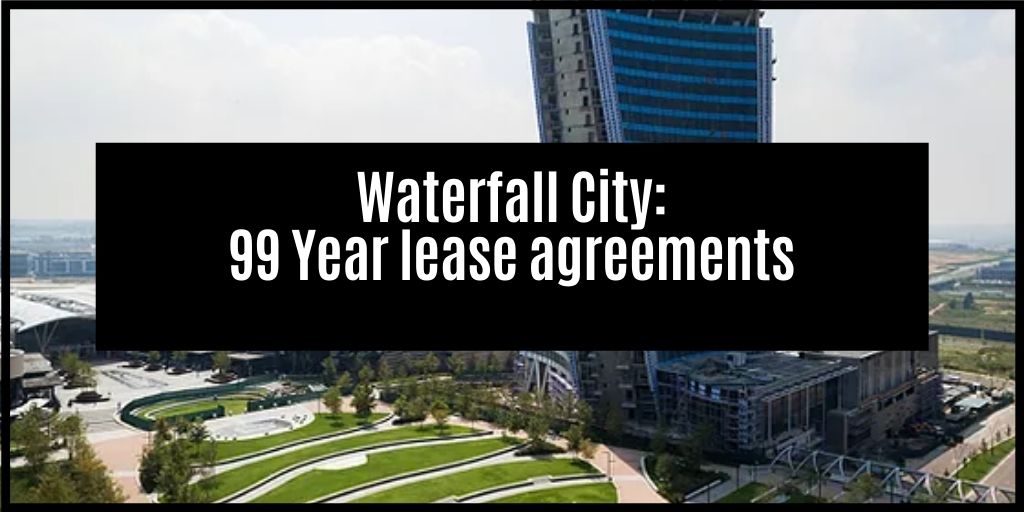 You are currently viewing Waterfall City’s 99 year property lease agreement