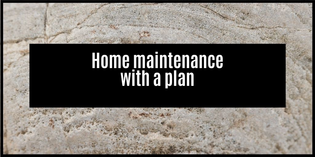 You are currently viewing Home maintenance tips and drafting a maintenance plan