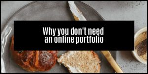 Read more about the article Why you don’t need an online portfolio