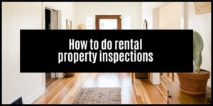 Read more about the article How to do a rental property inspection – with Checklist!
