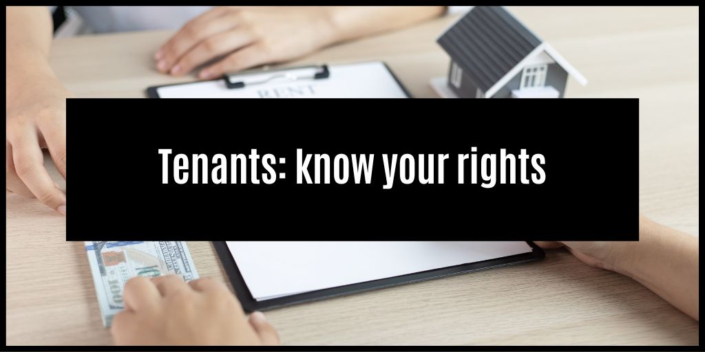 Know your rights and obligations as a tenant