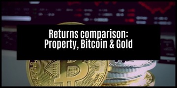 Comparing the Investment returns of Rental Property, Bitcoin and Gold