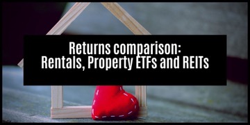 Comparing The Investment Returns Of Rental Property, Property ETFs and REITs