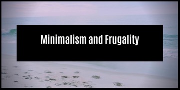 Frugality vs Minimalism – what is the difference?