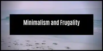 Frugality vs Minimalism – what is the difference?