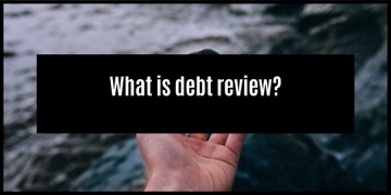 What is debt review? Does debt review affect my credit score?