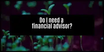 Do I need a financial adviser?