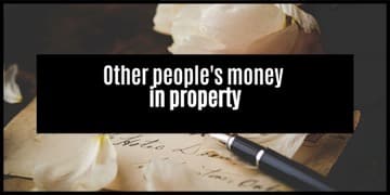 How to buy property with other people’s money