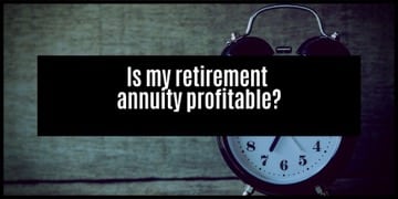 Is my retirement annuity making me money?
