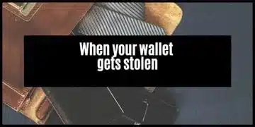 Lost or Stolen Wallet: What should you do?