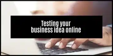 What do you need to test your online business idea?