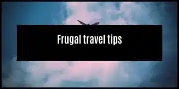 How to travel like a Frugal