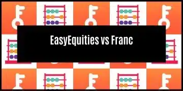Franc vs EasyEquities: Which one should I use?